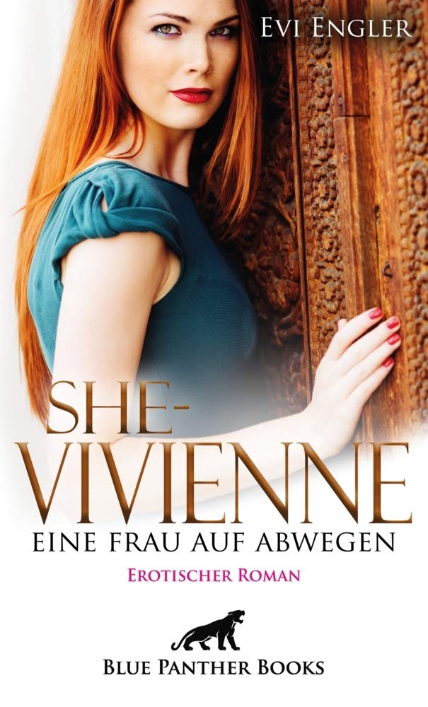 She - Vivienne, eine Frau auf Abwegen | Erotischer Roman: Können fünf Männer ihre schier grenzenlose Gier stillen? Contemporary literature Books