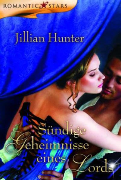 Sündige Geheimnisse eines Lords: Roman. Deutsche Erstausgabe (Romantic Stars) Historical Fiction