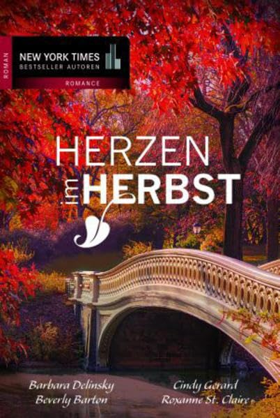 Herzen im Herbst: 1. Liebe - heiß und himmlisch 2. Der Herzenswunsch 3. Kann ich dir jemals widerstehen? 4. Gestern, heute, für immer?. 4 Romane in 1 Bd. (New York Times Bestseller Autoren: Romance) Contemporary literature Books