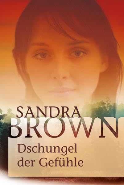 Dschungel der Gefühle: Roman (New York Times Bestseller Autoren: Romance) Contemporary literature