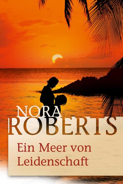 Ein Meer von Leidenschaft (New York Times Bestseller Autoren: Romance) Contemporary literature