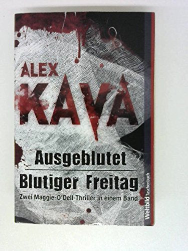 Ausgeblutet --- Blutiger Freitag Zwei Maggie-O'Dell-Thriller in einem Band Books