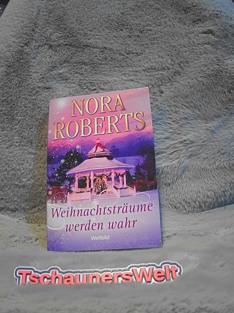 Weihnachtsträume werden wahr / Nora Roberts. Books