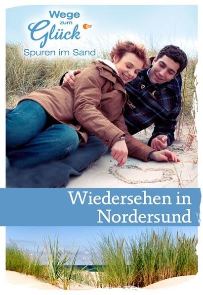 Wege zum Glück / Wiedersehen in Nordersund: Alle Wunder dieser Welt / Freunde fürs Leben / Die seltsame Fremde: Alle Wunder dieser Welt; Freunde fürs ... seltsame Fremde. Die Romane zur ZDF TV-Serie Contemporary literature Books