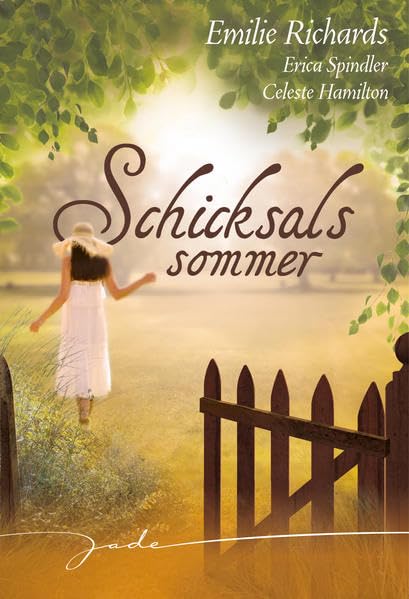 Schicksalssommer: 1 .All die langen Jahre 2. Stark durch deine Liebe 3. Entscheidung einer Sommernacht (JADE) Contemporary literature