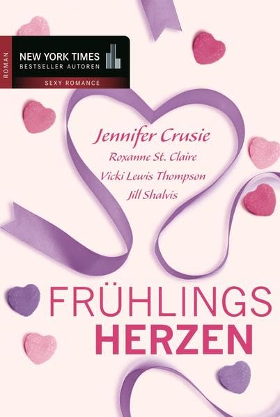 Frühlingsherzen: 1. Tag und Nacht verrückt nach dir / 2. Leidenschaftliches Wiedersehen / 3. Küss mich und stell die Fragen später / 4. Nimm mich, wie ich bin. 4 Romane in einem Band Contemporary literature Books