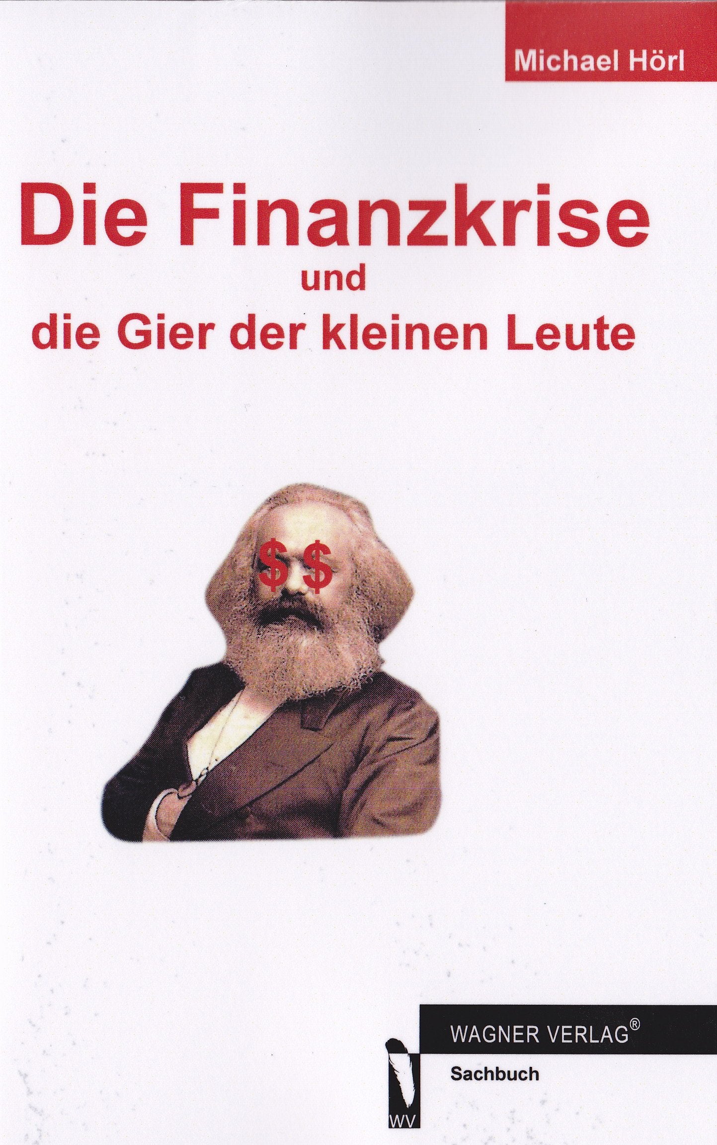 Die Finanzkrise und die Gier der kleinen Leute Politics & History