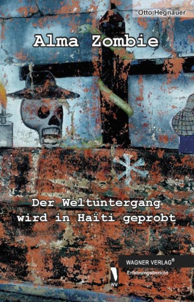 Alma Zombie - Der Weltuntergang wird in Haiti geprobt book
