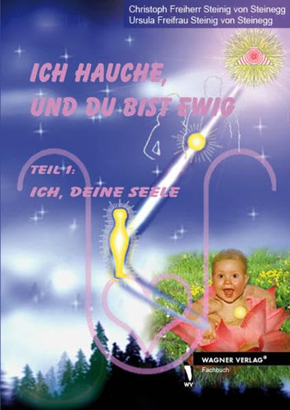 ICH HAUCHE, UND DU BIST EWIG: Teil 1: Ich, deine Seele Books
