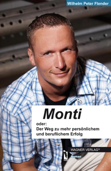 Monti oder: Der Weg zu mehr persönlichem und beruflichem Erfolg book