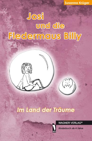 Josi und die Fledermaus Billy: Im Land der Träume Novels & Short Stories