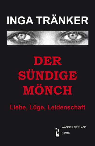 DER SÜNDIGE MÖNCH: Liebe, Lüge, Leidenschaft Contemporary literature