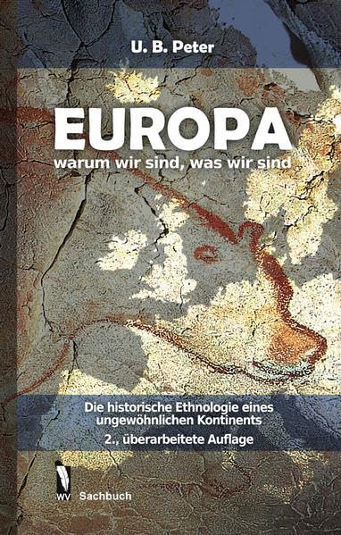 EUROPA warum wir sind, was wir sind: Die historische Ethnologie eines ungewöhnlichen Kontinents Contemporary literature