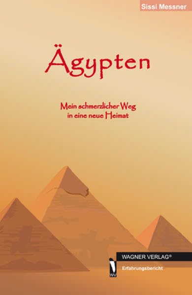 Ägypten: Mein schmerzlicher Weg in eine neue Heimat Books