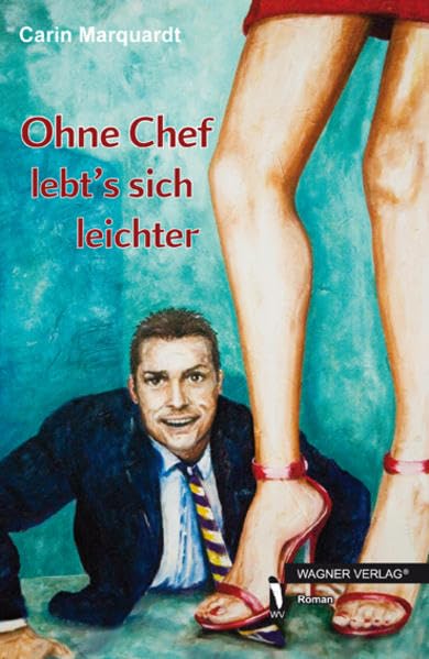 Ohne Chef lebt´s sich leichter Contemporary literature