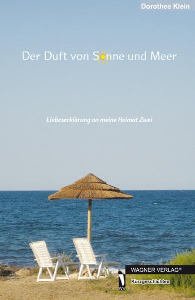 Der Duft von Sonne und Meer: Liebeserklärung an meine Heimat Zwei Poetry