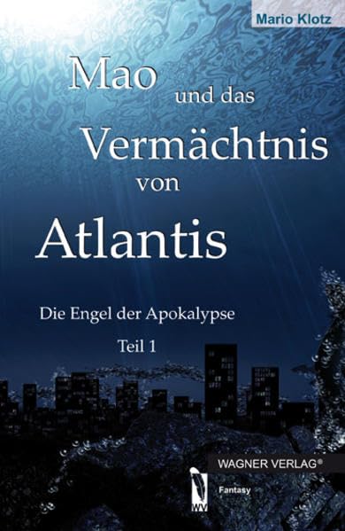 Mao und das Vermächtnis von Atlantis: Die Engel der Apokalypse Contemporary literature