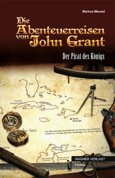 Die Abenteuerreisen von John Grant: Der Pirat des Königs Contemporary literature