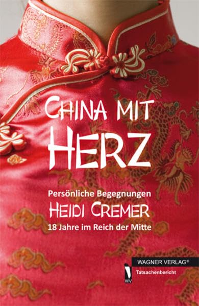 China mit Herz: Persönliche Begegnungen Books