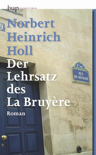 Der Lehrsatz des La Bruyére: Roman Contemporary literature