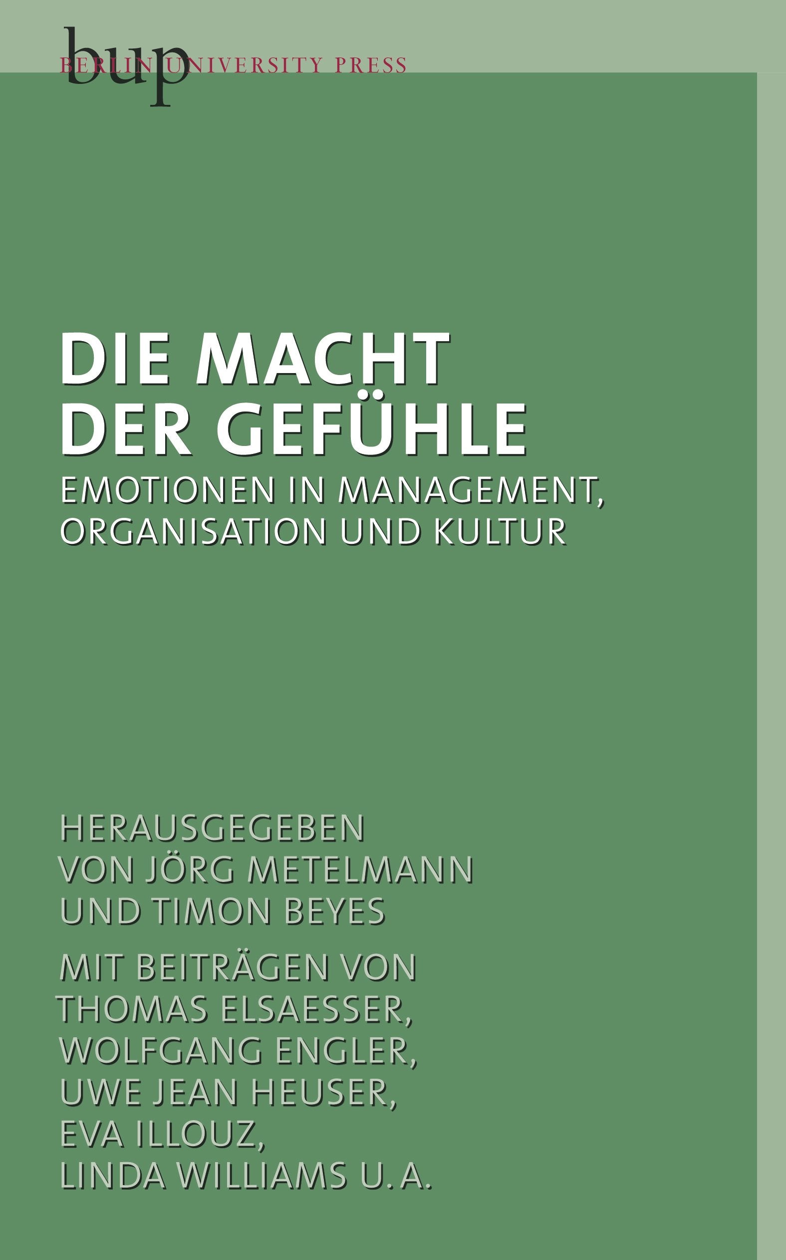Die Macht der Gefühle: Emotionen im Management, Organisation und Kultur Psychology