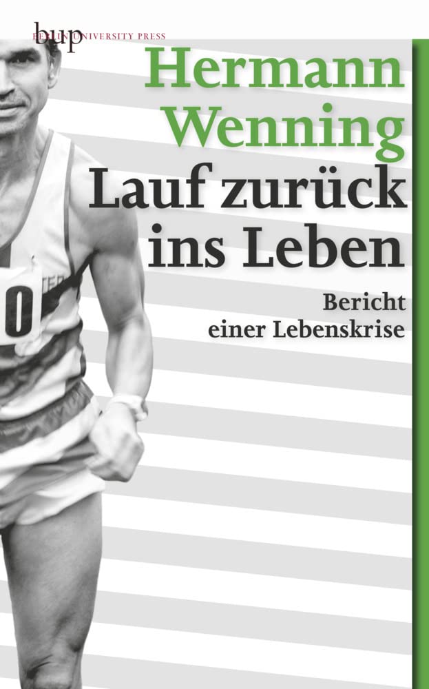 Lauf zurück ins Leben: Bericht einer Lebenskrise Philosophy