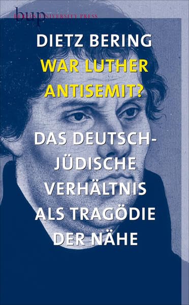 War Luther Antisemit?: Das deutsch-jüdische Verhältnis als Tragödie der Nähe Memories