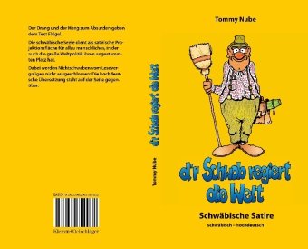 d´r Schwob regiert die Welt: Schwäbische Satire - schwäbisch und hochdeutsch Humour & Satire