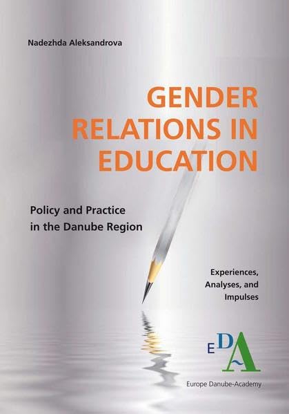 Gender Relations in Education: Policy and Practise in the Danube Region (EDITION DONAU - Studien und Materialien zu Südosteuropa) Law