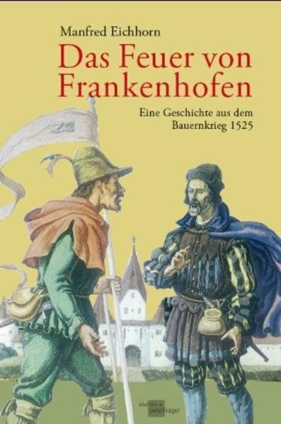 Das Feuer von Frankenhofen. Eine Geschichte aus dem Bauernkrieg 1525 Historical Fiction