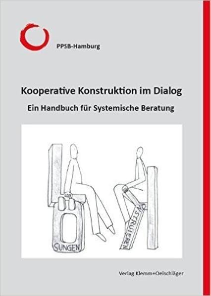 Kooperative Konstruktion im Dialog: Ein Handbuch für Systemische Beratung Medicine