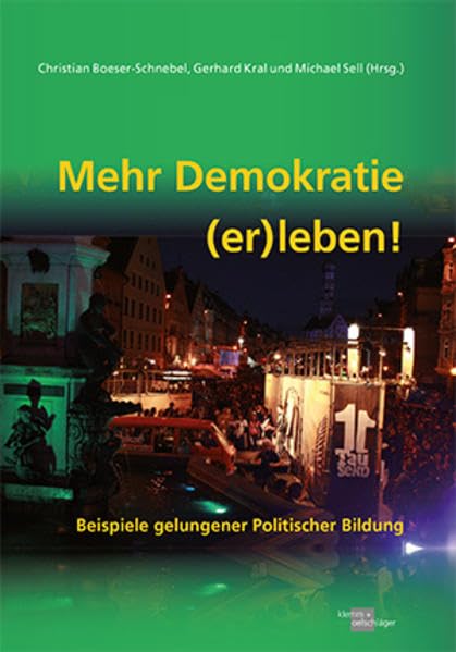 Mehr Demokratie (er)leben!: Beispiele gelungener politischer Bildung Law
