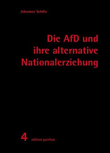 Die AfD und ihre alternative Nationalerziehung (edition pyrrhus) Law