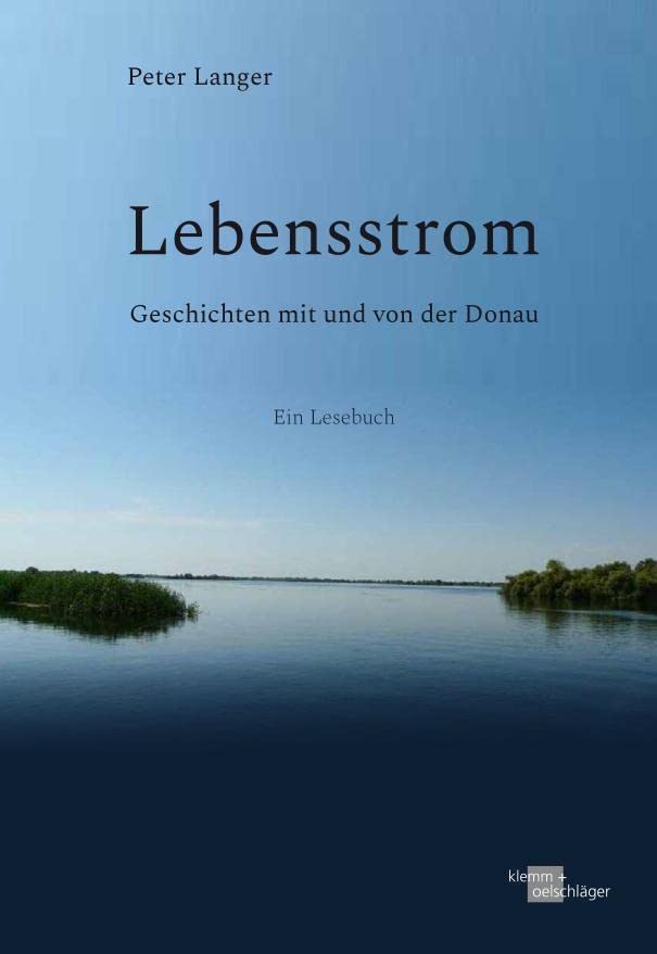 Lebensstrom: Geschichten mit und von der Donau Politics & History