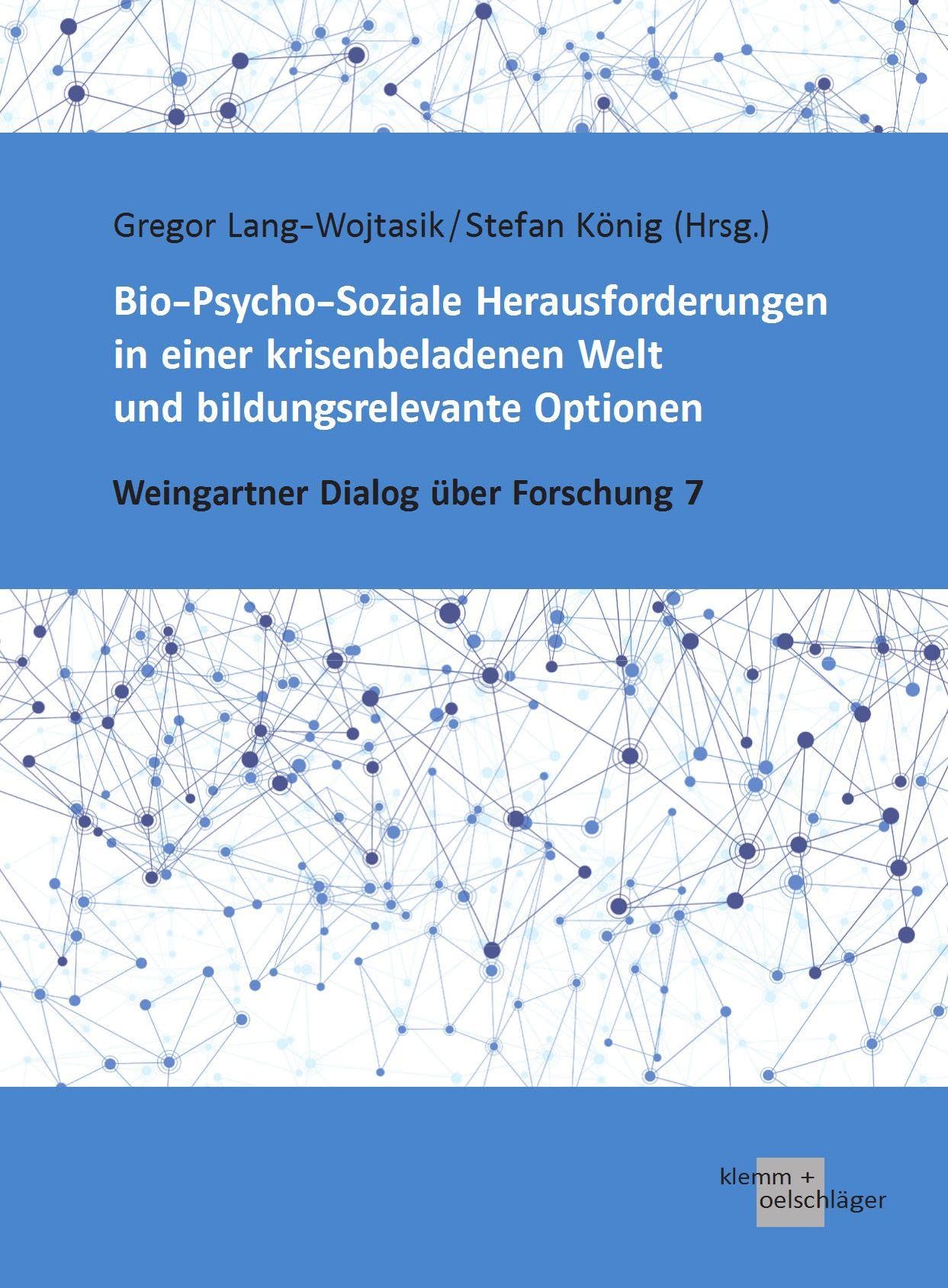 Bio-Psycho-Soziale Herausforderungen in einer krisenbeladenen Welt und bildungsrelevante Optionen Law