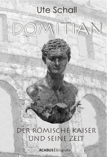 Domitian. Der römische Kaiser und seine Zeit book