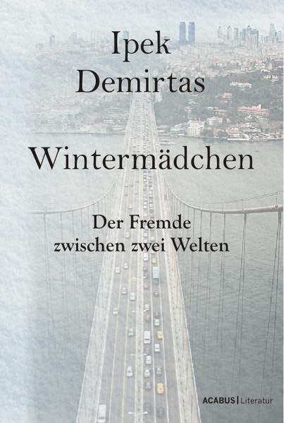 Wintermädchen. Der Fremde zwischen zwei Welten Contemporary literature