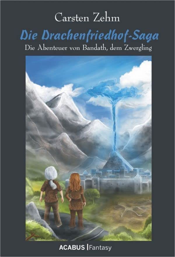Die Drachenfriedhof-Saga. Die Abenteuer von Bandath, dem Zwergling: Band 3 der Bandath-Saga (Die Bandath-Saga) Historical Fiction