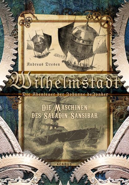 Wilhelmstadt. Die Abenteuer der Johanne de Jonker 01. Die Maschinen des Saladin Sansibar Contemporary literature