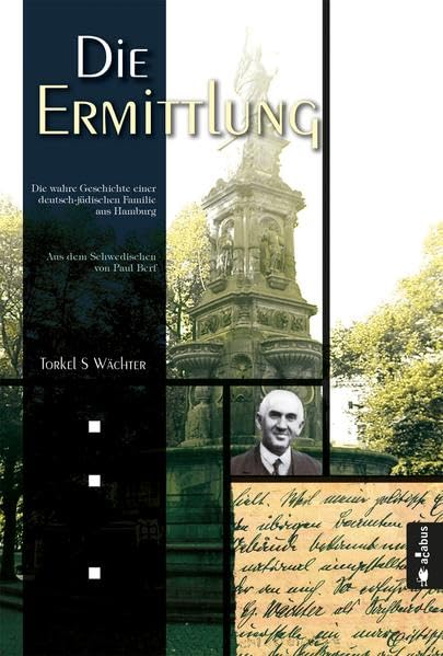 Die Ermittlung. Die wahre Geschichte einer deutsch-jüdischen Familie aus Hamburg Religion & Esotericism