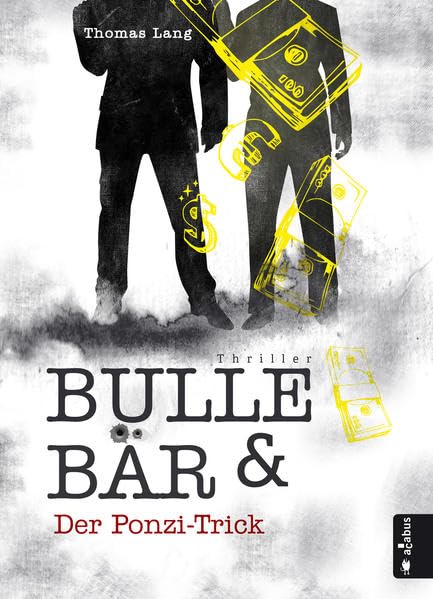 Bulle & Bär. Der Ponzi-Trick Contemporary literature Books