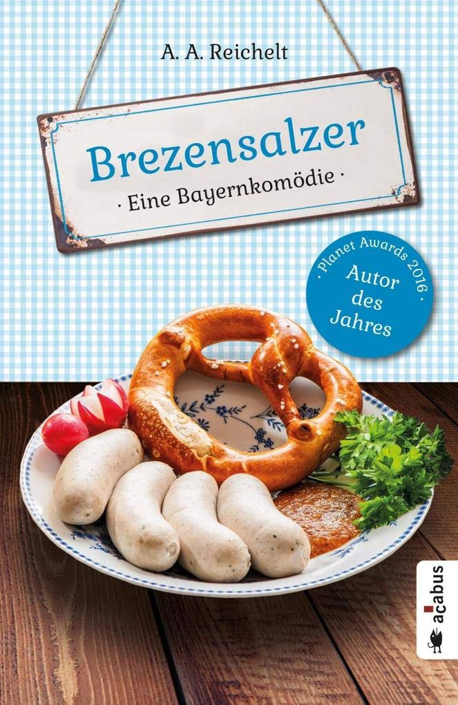 Brezensalzer. Eine Bayernkomödie Contemporary literature