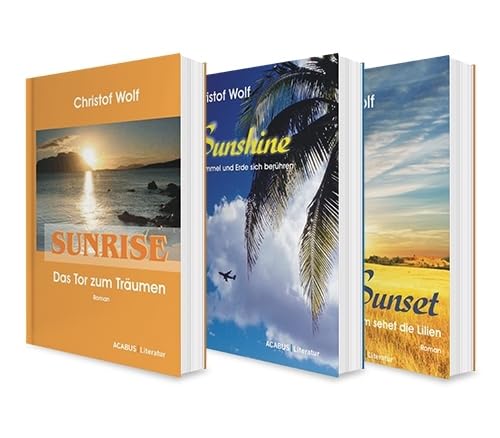Die Sunshine-Trilogie: Sunrise / Sunshine / Sunset. 3 Liebesromane in einem Bundle: Drei Liebesromane Contemporary literature