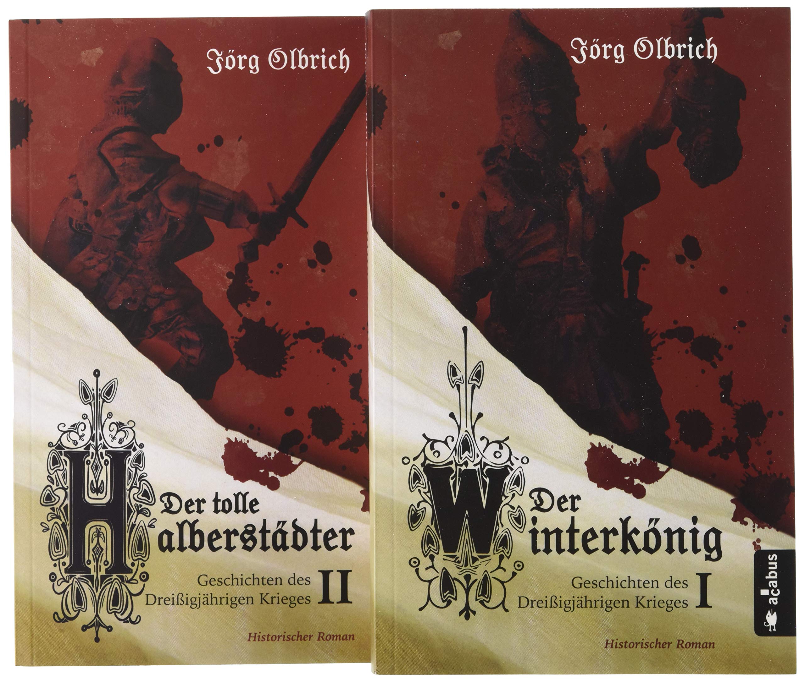 Der Dreißigjährige Krieg. Die große Roman-Reihe, Band 1 und 2 (Der Winterkönig / Der tolle Halberstädter) in einem Bundle Action & Adventure