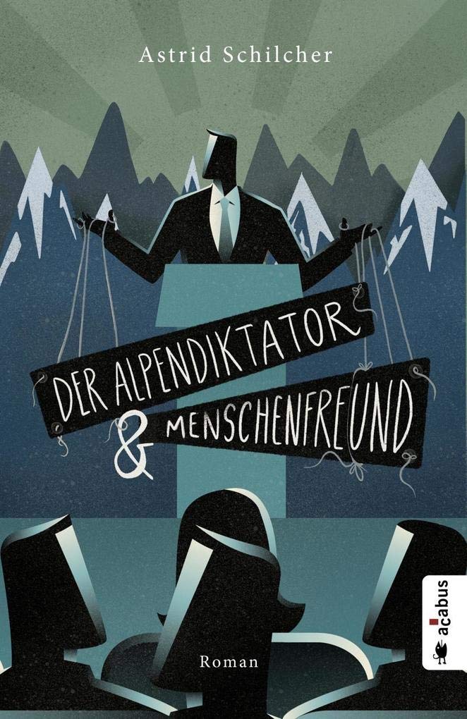 Der Alpendiktator und Menschenfreund Contemporary literature