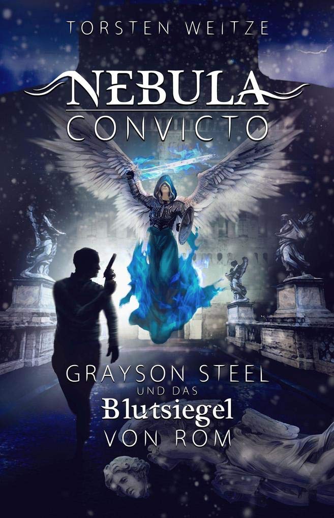 Nebula Convicto. Grayson Steel und das Blutsiegel von Rom Historical Fiction