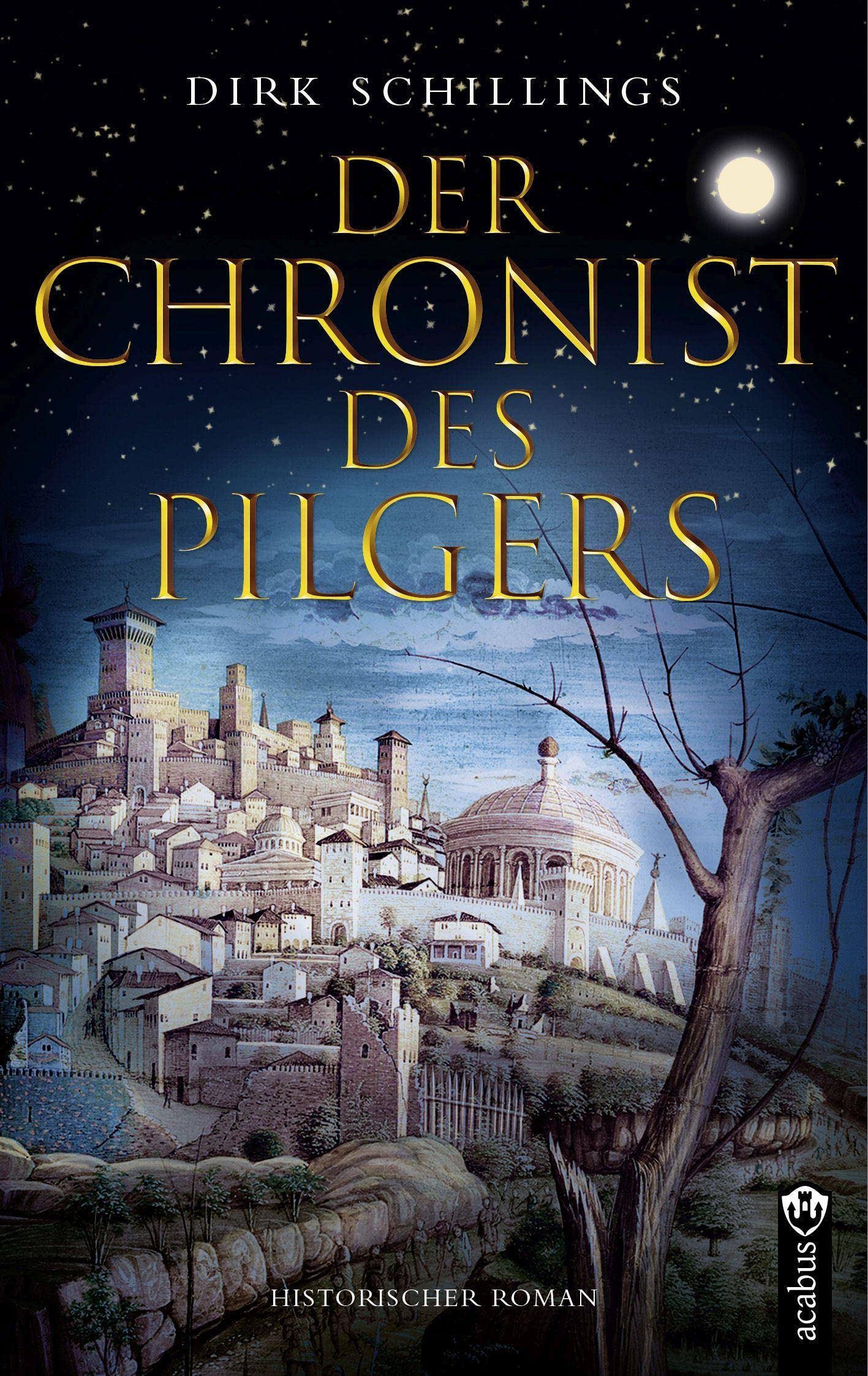 Der Chronist des Pilgers: Historischer Roman Action & Adventure