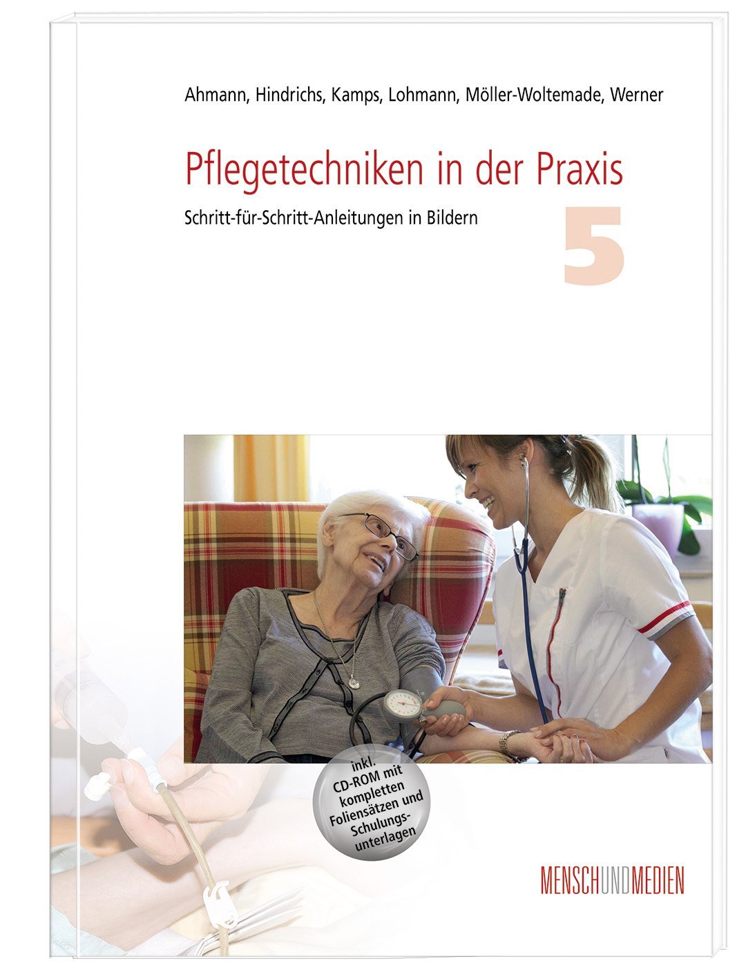 Pflegetechniken in der Praxis 5: Schritt-für-Schritt-Anleitungen in Bildern (Fachkompetenz Pflege) - Hindrichs, Sabine book