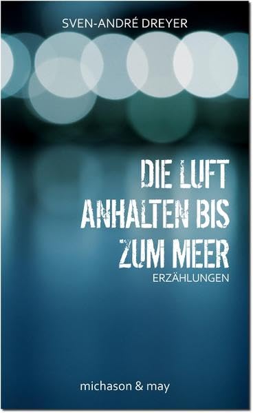 Die Luft anhalten bis zum Meer Contemporary literature