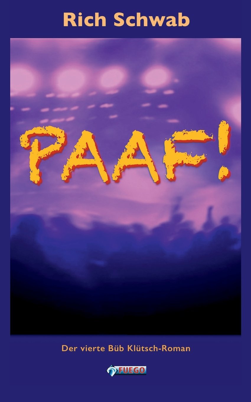 Paaf!: Der vierte Büb Klütsch-Roman Crime & Thrillers